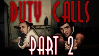 Duty Calls Part 2
