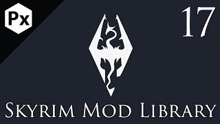 Skyrim Mod Library #17