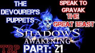 SHADOWS: AWAKENING - Part 21 - Speak To Gravak - Walkthrough Gameplay PC PS4 Xbox One
