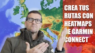 ¿QUIERES CREAR TUS PROPIAS RUTAS CON GARMIN CONNECT? YO TE ENSEÑO COMO.