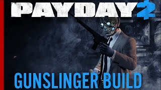 Payday 2: Gunslinger Build