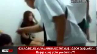 Əxlaqsızlıq yuvalarına üz tutmuş "gecə quşları"