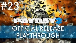 Payday 2: Official Release Playthrough - Bank Heist: Gold [Hard]