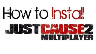 How to install Just Cause 2 Multiplayer Mod w/Keith (Tutorial)