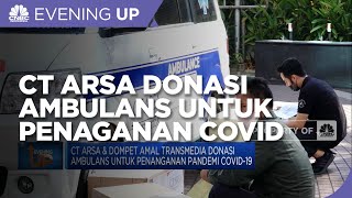 CT Arsa & Dompet Amal Transmedia Donasi Ambulans Untuk Penanganan Pandemi Covid-19