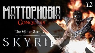 Mattophobia Conquers Skyrim - 12 - The Wrong Neighbourhood
