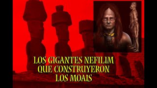 LOS NEFILIM CONSTRUCTORES DE LOS MOAIS