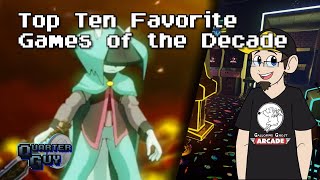 Top Ten Favorite Games of the Decade - The Quarter Guy
