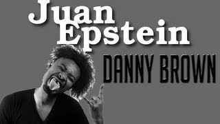 Danny Brown's Orgy Stories on Juan Epstein