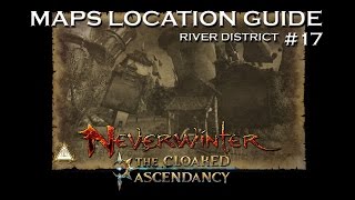 River District - Maps Location Guide #17 - Mod. 11 - Neverwinter - Collecting Treasures