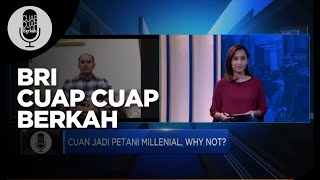 Eps 5: Manfaatkan Fasilitas Pembiayaan BRI Untuk Para Petani Muda