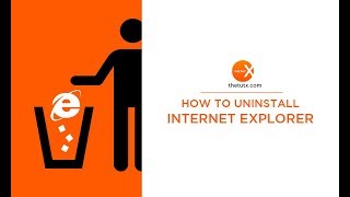 HOW TO UNINSTALL INTERNET EXPLORER IN WINDOWS 10