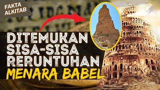 DITEMUKAN SISA-SISA RERUNTUHAN MENARA BABEL? | #faktaalkitab