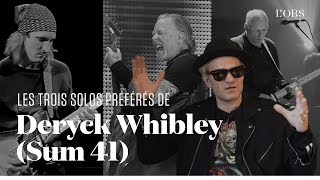 Les trois solos préférés de Deryck Whibley, chanteur de Sum 41
