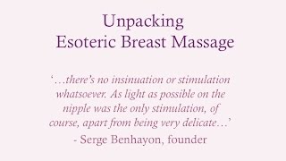 Unpacking Serge Benhayon's Esoteric Breast Massage