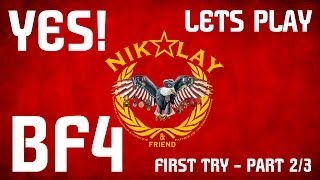 N&F Play Battlefield 4: First Try Part 2/3