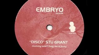 "Disco" Stu Grant - Untitled ( Mummy Won't Buy Me A Pony - B1 )