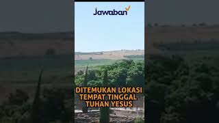 #FaktaAlkitab Shorts | DITEMUKAN TEMPAT TINGGAL TUHAN YESUS?