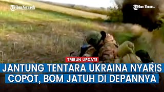 Tentara Ukraina Kaget Bukan Kepalang, Bom Pasukan Rusia Nyaris Menghancurkannya