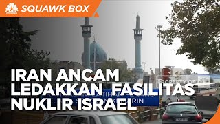 Iran Ancam Ledakkan Fasilitas Nuklir Israel!