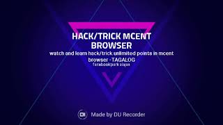Hack and trick unlimited points in mcent browser -tagalog