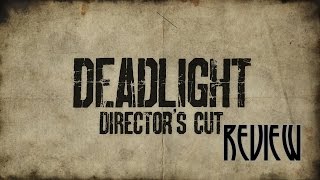 Deadlight Director's Cut Review