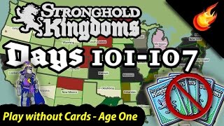 Stronghold Kingdoms - No Cards - Days 101 to 107 - Age 1