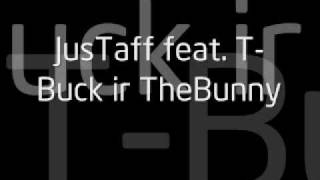 JusTaff feat. T-Buck ir TheBunny