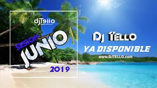 10. Dj Tello - Sesion Junio 2019