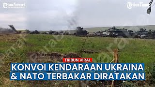 Iring-iringan Kendaraan Tempur Ukraina Coba Serang Rusia, Berakhir Gosong Kena Hantaman Artileri