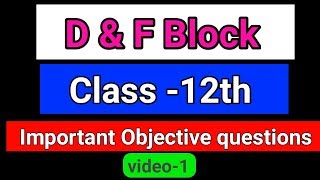 d and f block elements class 12