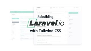 Rebuilding Laravel.io with Tailwind CSS
