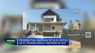 Pemerintah Siapkan Rp 14 M Untuk Satu Rumah Dinas Menteri di IKN