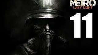 Прохождение Metro: Last Light #11 Красные повсюду ( с комментариями)