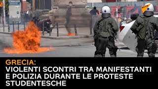 Grecia: violenti scontri tra manifestanti e polizia durante le proteste studentesche