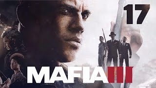 Прохождение Mafia 3 — Часть 17: Убить Тони Дерацио