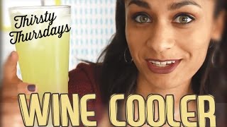 How to Make a Wine Cooler ::Thirsty Thursdays :: Am I Drunk?!?