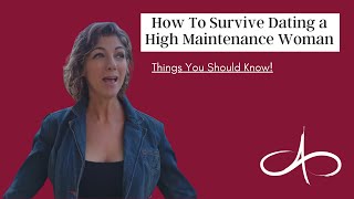 How To Survive Dating a High Maintenance Woman | Allana Pratt, Dating and Relationship Expert