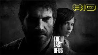 The Last of Us Gameplay Walkthrough Part 10 -Bandit Hotel