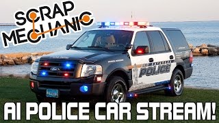 Building an AI Following Police Car! (Scrap Mechanic Live Stream VOD)