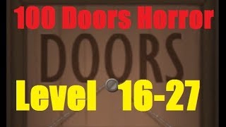 100 Doors Horror Level 16 - 27 Walkthrough Двери ужасов