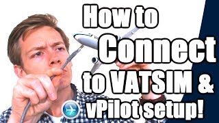 ✈️? How to Set Up vPilot & Connect to VATSIM + Model Matching! [VATSIM Tutorials 2017 - #3]