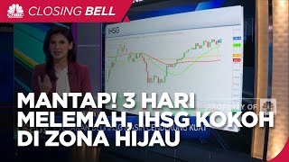 Market Focus: 3 Hari Melemah, IHSG Kokoh Di Zona Hijau