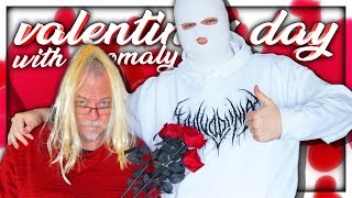 VALENTINE'S DAY WITH ANOMALY