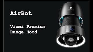 умная вытяжка Viomi - AirBot Premium Range Hood