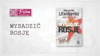 Wysadzić Rosję cz.1