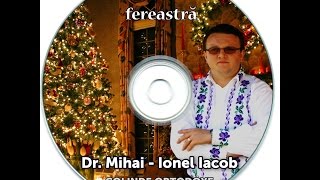 COLINDE - Dr. Mihai - Ionel Iacob - Sosit-a praznicul iara