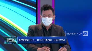 Urgensi & Tantangan Jokowi Dirikan Bullion Bank