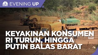 Keyakinan Konsumen RI Turun, Hingga Putin Balas Sanksi Ekonomi Aliansi Barat