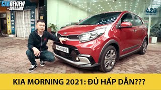 Trải nghiệm Kia Morning 2021 - Nâng cấp có đủ hấp dẫn?